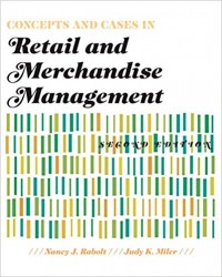 Concepts and Case in Retail and Merchandise Management 2nd ed.