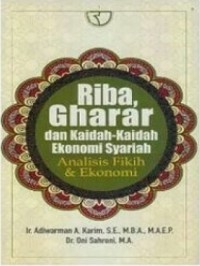 Riba, Gharar dan Kaidah-Kaidah Ekonomi Syariah: Analisis fikih & ekonomi