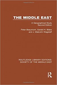 Rouledge Library Editions: The Middle East : A Geographical Study