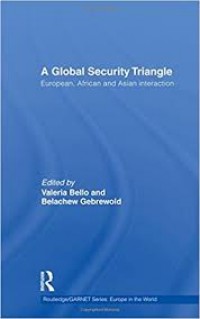 A Global Security Triangle : European, African and Asian Interaction