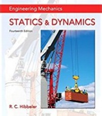 Engineering Mechanics : Statics & Dynamics 14th ed.