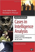 Cases in Intelligence Analysis : Structured Analytic Techniques in Action 2nd ed.