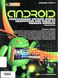 Android : Pemrograman Aplikasi Mobile Smartphone dan Tablet PC berbasis Android