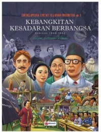 Ensiklopedia Lintas Sejarah Indonesia #1 Kebangkitan Kesadaran Berbangsa periode 1900-1942 dalam Literasi Visual