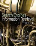 Search Engines : Information retrieval in practice