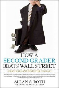 How a Second Grader Beats Wall Street: Golden rules any investor can learn