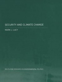 Security and Climate Change : International relations and the limits of realism