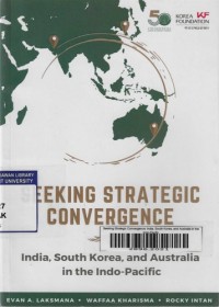 Seeking Strategic Convergence: India, South Korea, and Australia in the Indo-Pacific