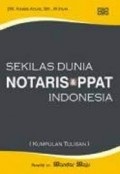 Sekilas Dunia Notaris & PPAT Indonesia