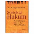 Sosiologi Hukum : Perkembangan Metode dan Pilihan Masalah