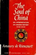 The Soul of China : an Interpretation of Chinese History