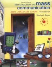 Introduction to Mass Communication : Media Literacy and culture 3rd ed.