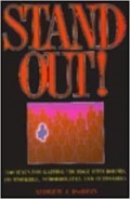 Stand Out: 330 Ways for Gaining the Edge with Bosses, Co-Workers, Subordinates and Customers