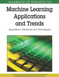 Handbook of Research on Machine Learning Applications and Trends : Algorithms, Methods, and Techniques