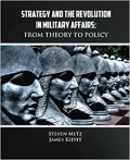 Strategy and the Revolution in Military Affairs : From Theory to Policy