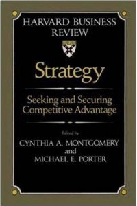 Strategy : Seeking and Securing Competitive Advantage