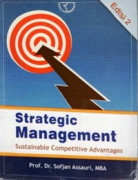 Strategic Management : Sustainable Competitive Advantages 2nd ed.