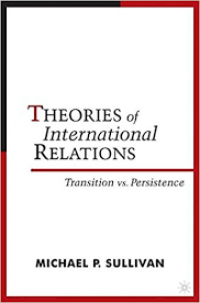 Theories of International Relations : Transition VS Persistence