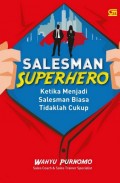 Salesman Superhero: Ketika menjadi salesman biasa tidaklah cukup