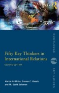 Fifty Key Thinkers in International Relations 2nd ed.