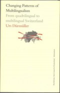 Changing Patterns of Multilingualism From quadrilingual to multilingual Switzerland