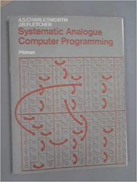 Systematic Analogue Computer Programming : An Introduction For Students of Science and Engineering, 2nd ed.