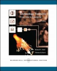 Technology Ventures : From Idea to Enterprise 2nd ed.