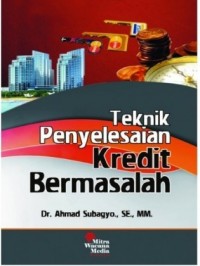 Teknik Penyelesaian Kredit Bermasalah