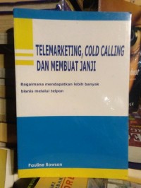 Telemarketing, Cold Calling dan membuat janji