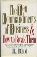 The 10 Commandments of Business and How to Break Them