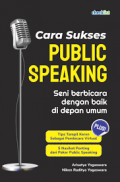 Cara Sukses Public Speaking: Seni Berbicara dengan Baik di Depan Umum