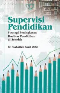 Supervisi Pendidikan: Strategi Peningkatan Kualitas Pendidikan di Sekolah