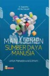 Manajemen Sumber Daya Manusia: untuk mahasiswa dan umum