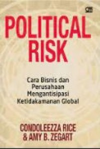 Political Risk: Cara Bisnis dan Perusahaan Mengantisipasi Ketidakamanan Global