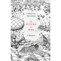 The Future of War : A History