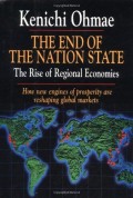 The End of The Nation State : The Rise of Regional Economies