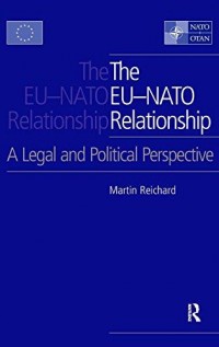 The Eu-Nato Relationship : A Legal and Political Perspective