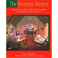 The Inventor Mentor : Programming Object-Oriented 3D Graphics with open Inventor, release 2