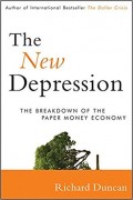 The New Depression : The Braekdown of the Paper Money Economy