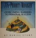 The Priority Manager : Overcoming Barriers to Personal success