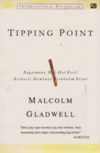 Tipping Point: Bagaimana hal-hal kecil berhasil membuat perubahan besar