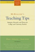 Teaching Tips : Strategies, Research, and Theory for College and University Teacher, 12th ed