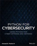 Python for Cybersecurity : Using python for cyber offense and defense
