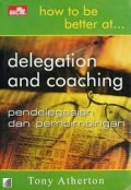 Delegation and Coaching : Pendelegasian dan Pembimbingan