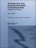 Transparency and Authoritarian Rule in South Asia : Singapore and Malaysia