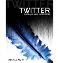 Twitter : Digital Media and Society Series