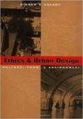 Ethics & Urban Design : Culture, Form, and Environment