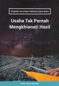 Usaha Tak Pernah Mengkhianati Hasil