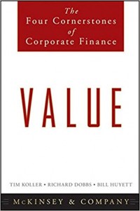 Value : The Four Cornerstones of Corporate Finance