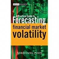 A Practical Guide to Forecasting : Financial Market Volatility